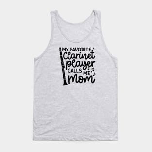 My Favorite Clarinet Players Calls Me Mom Marching Band Cute Funny Tank Top